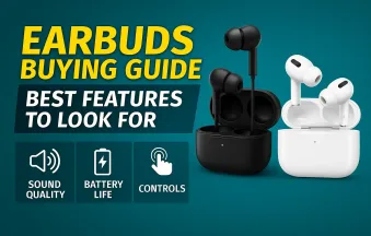 6. Earbuds Buying Guide – Best Features to Look For