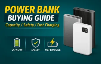 7. Power Bank Buying Guide – Capacity, Safety & Fast Charging Explained